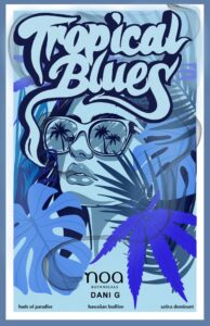 Stylized Cannabis Strain Art featuring a woman in sunglasses, surrounded by tropical leaves. “Tropical Blues” stands boldly above, with product information displayed at the bottom.